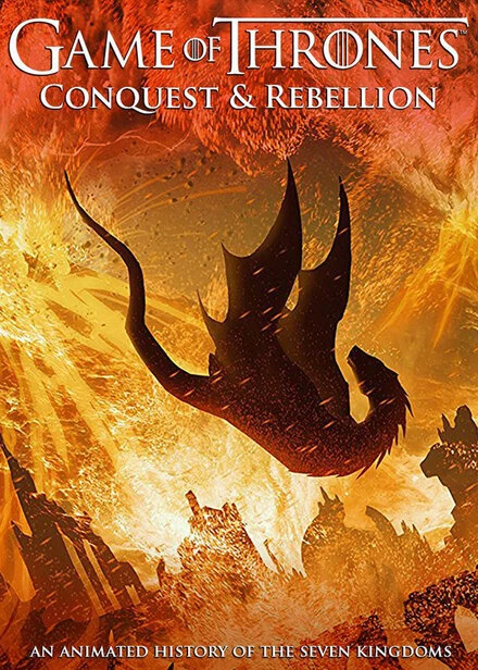 Постер Game of Thrones Conquest & Rebellion: An Animated History of the Seven Kingdoms