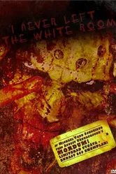 I Never Left the White Room постер
