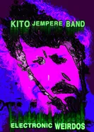 Kito Jempere Band — Electronics Weirdos постер