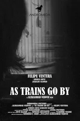 As Trains Go By постер