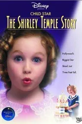 Child Star: The Shirley Temple Story постер
