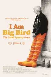 I Am Big Bird: The Caroll Spinney Story постер
