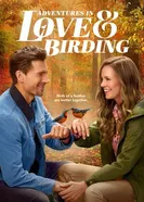 Adventures in Love & Birding постер