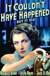 It Couldn't Have Happened (But It Did) постер