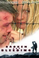 Broken and Bleeding постер