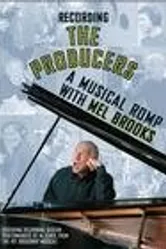 Recording «The Producers»: A Musical Romp with Mel Brooks постер