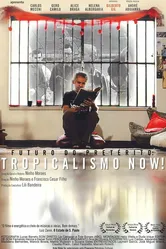 Futuro do Pretérito: Tropicalismo Now! постер