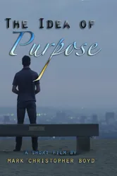 The Idea of Purpose постер