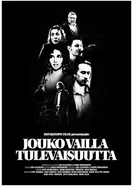 Jouko vailla tulevaisuutta постер