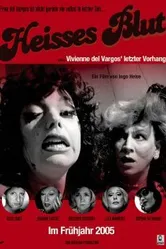 Heisses Blut oder Vivienne del Vargos' letzter Vorhang постер