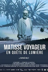 Matisse voyageur, en quête de lumière постер