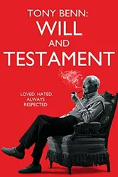 Tony Benn: Will and Testament постер