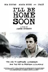 I'll Be Home Soon постер