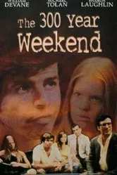 The 300 Year Weekend постер