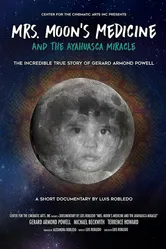 Mrs. Moon's Medicine and the Ayahuasca Miracle постер
