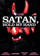 Satan, Hold My Hand постер