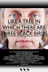 Like a Tree in Which There Are Three Black Birds постер