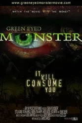 Green Eyed Monster 2007 постер