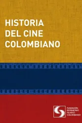 Historia del cine colombiano 1897-2008 постер