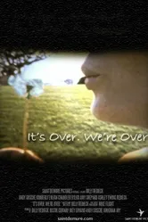 It's Over. We're Over. постер