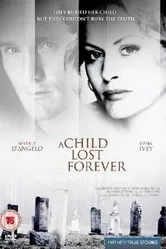 A Child Lost Forever: The Jerry Sherwood Story постер