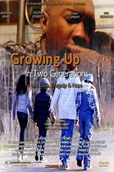 Growing Up in Two Generations постер