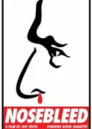 Nosebleed 2008 постер