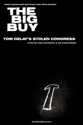 The Big Buy: Tom DeLay's Stolen Congress постер