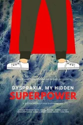 Dyspraxia, My Hidden Superpower постер