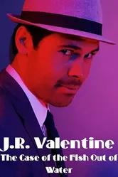 J.R. Valentine the Case of the Fish Out of Water постер