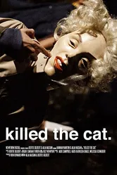 Killed the Cat постер