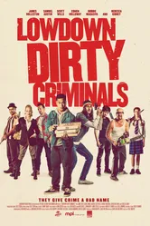 Lowdown Dirty Criminals постер