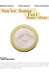 You're Gonna Feel Funny After постер