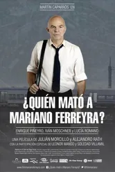 Кто убил Мариано Феррейра? 2013 постер