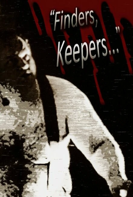 Постер Finders, Keepers...