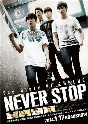 Постер История группы CNBlue: Никогда не останавливайся 2013