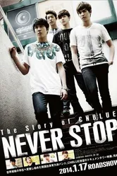 История группы CNBlue: Никогда не останавливайся 2013 постер