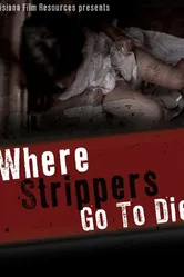 Where Strippers Go to Die постер
