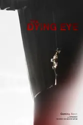 The Dying Eye постер