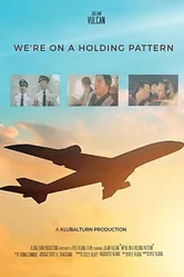 We're on a Holding Pattern постер