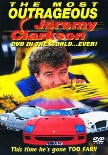 Постер The Most Outrageous Jeremy Clarkson Video in the World... Ever!