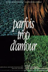 Parfois trop d'amour постер