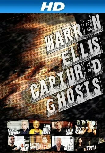Постер Уоррен Эллис: Захваченный призраками 2011