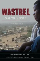 Wastrel: Cast Out in Kisumu постер