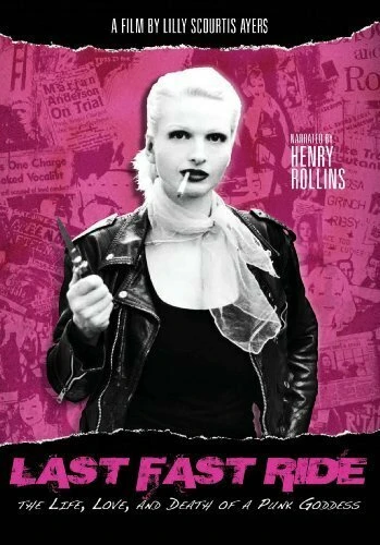 Постер Last Fast Ride: The Life, Love and Death of a Punk Goddess