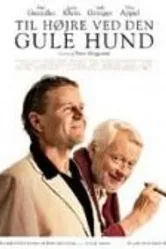 Til højre ved den gule hund постер