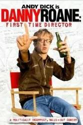 Дэнни Роун: Первый режиссер 2006 постер