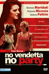 No vendetta no party постер