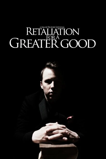 Постер Retaliation for a Greater Good