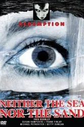 Neither the Sea Nor the Sand постер